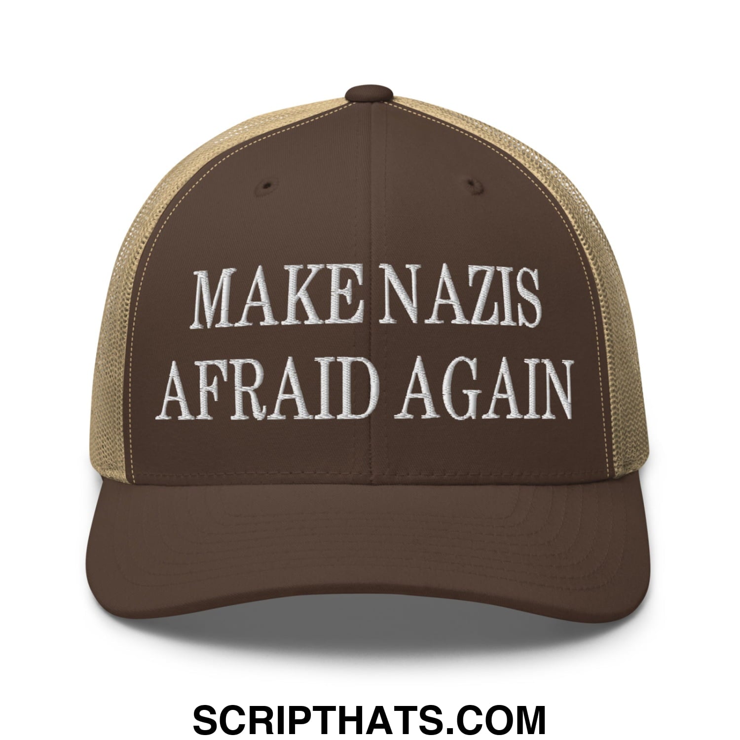 Brown and tan mesh trucker hat with white embroidered text reading make nazis afraid again