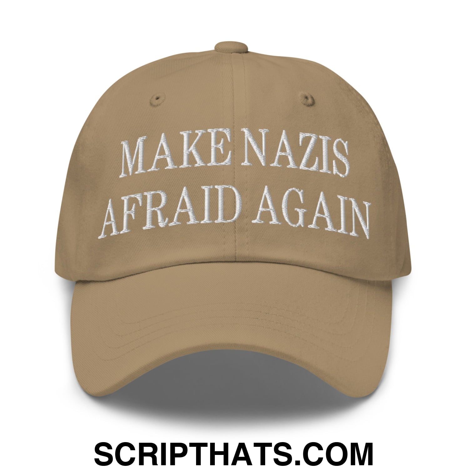 Make Nazis Afraid Again Embroidered Unstructured Dad Hat Khaki