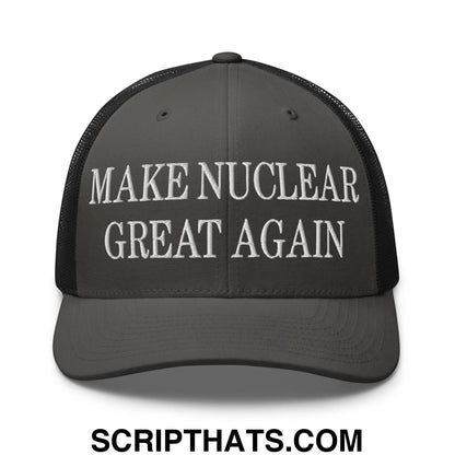 Dark gray mesh trucker hat with white embroidered make nuclear great again text across the front