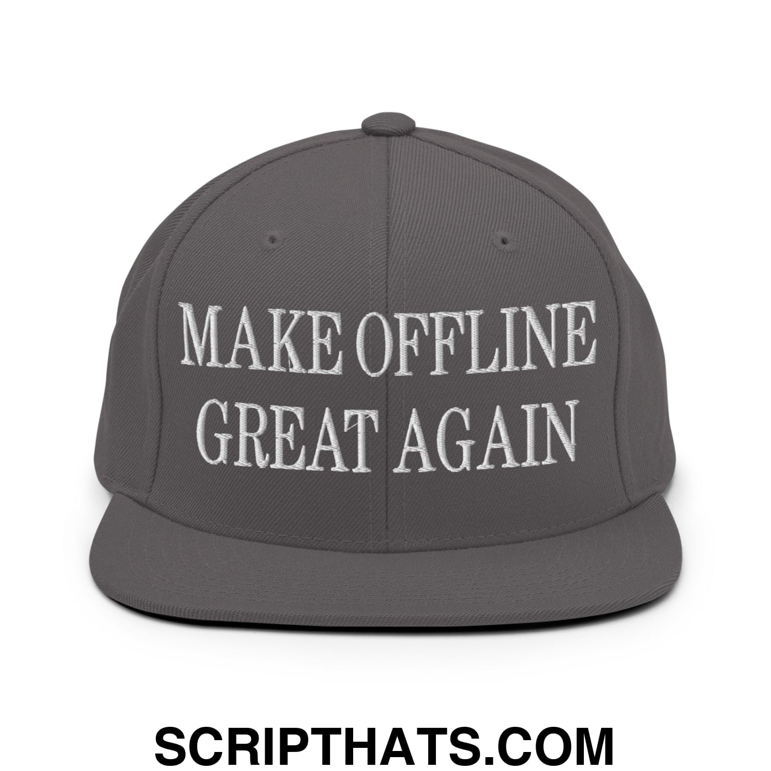 Gray snapback hat with white embroidered make offline great again text and flat bill brim design