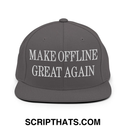 Gray snapback hat with white embroidered make offline great again text and flat bill brim design
