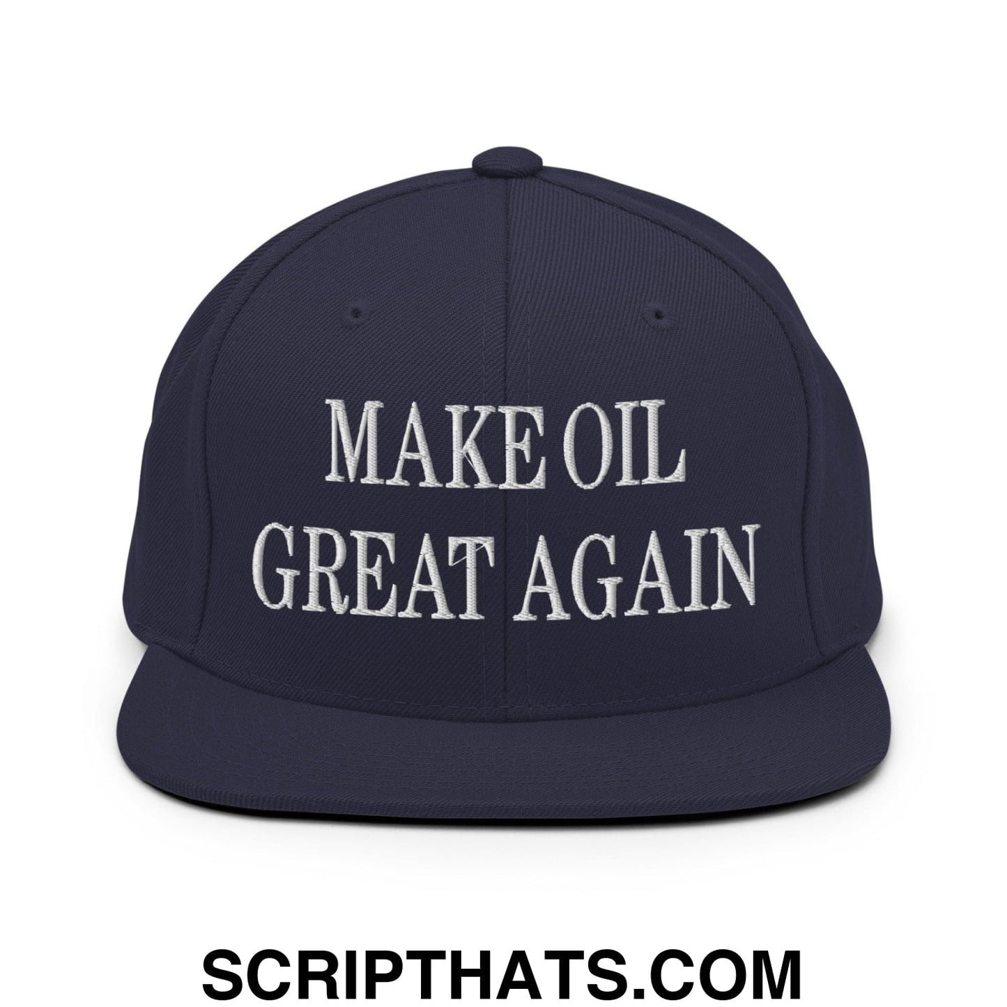 Make Oil Great Again Embroidered Flat Bill Brim Snapback Hat Navy