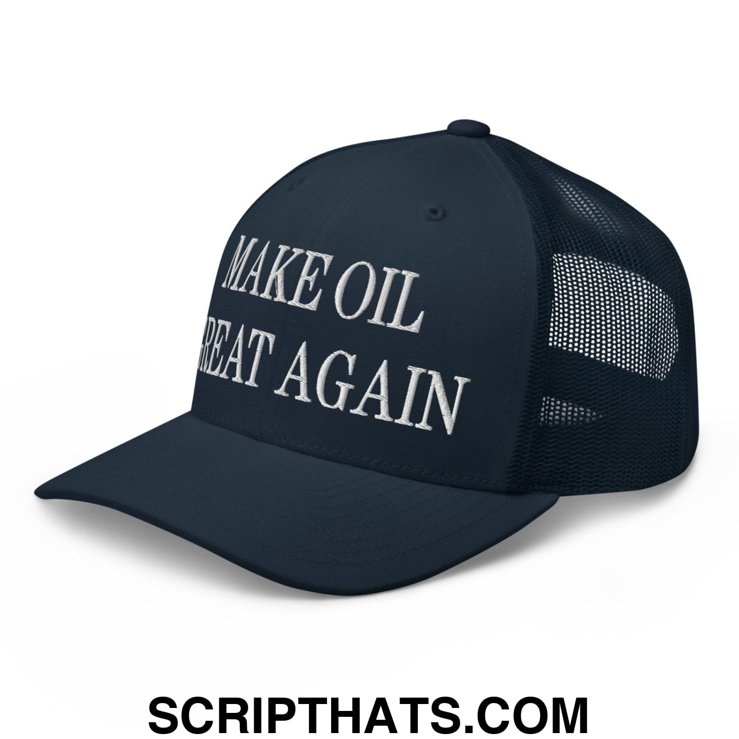 Make Oil Great Again Embroidered Mesh Trucker Hat Navy