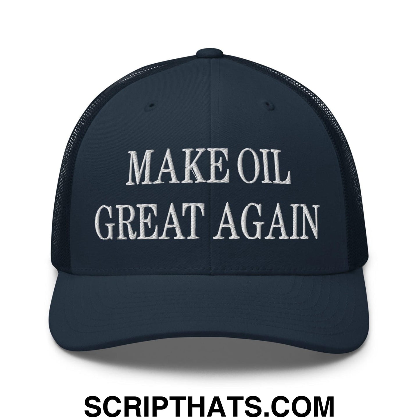Make Oil Great Again Embroidered Mesh Trucker Hat Navy