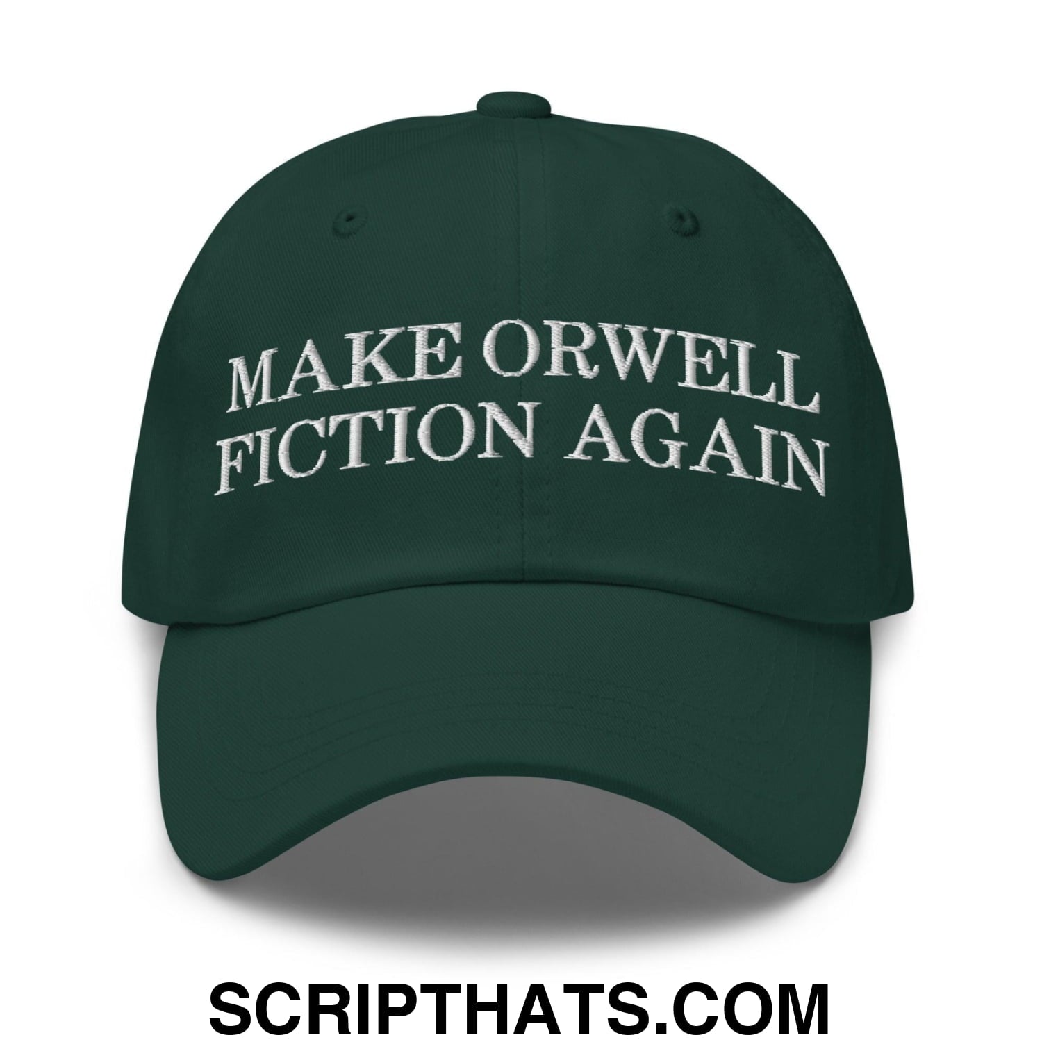 Make Orwell Fiction Again Dad Hat Spruce
