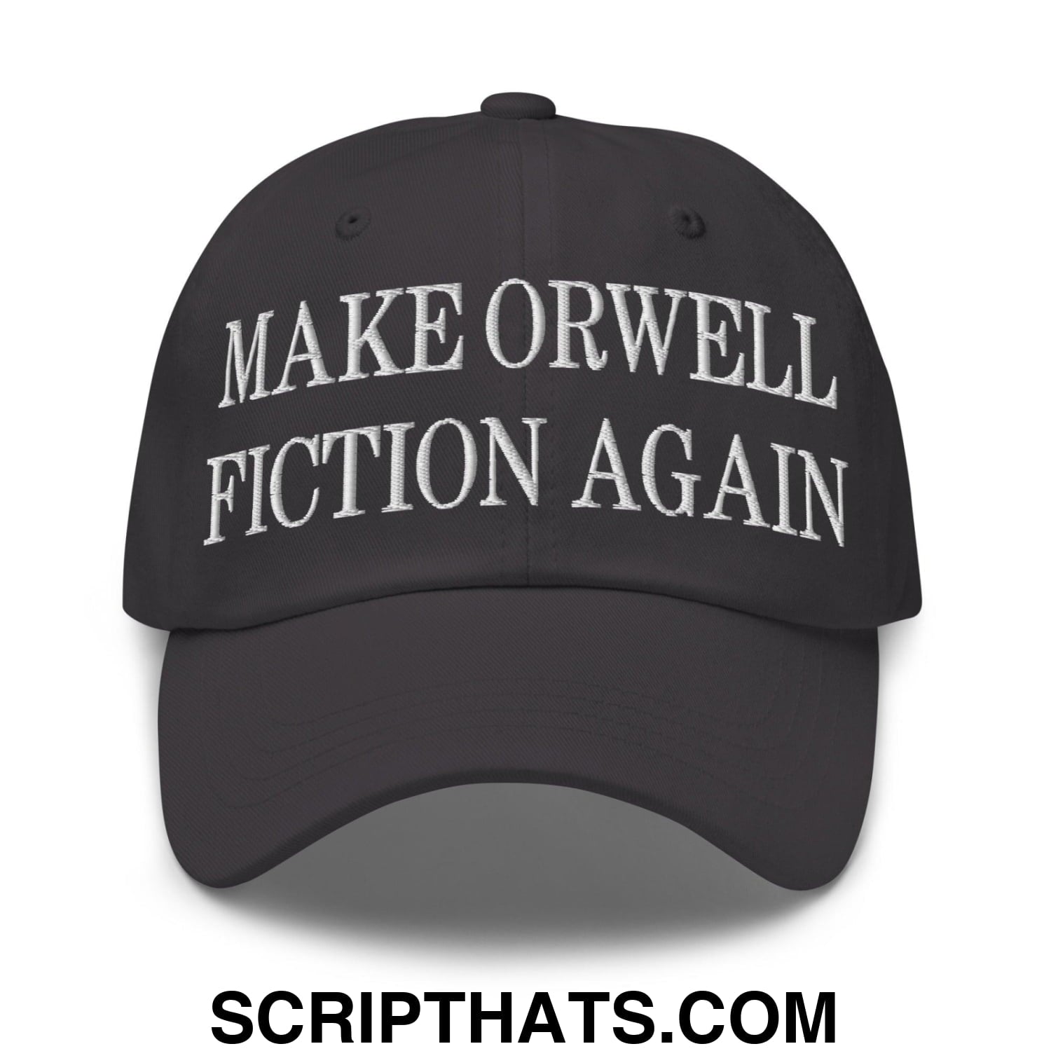 Make Orwell Fiction Again Embroidered Dad Hat Dark Grey