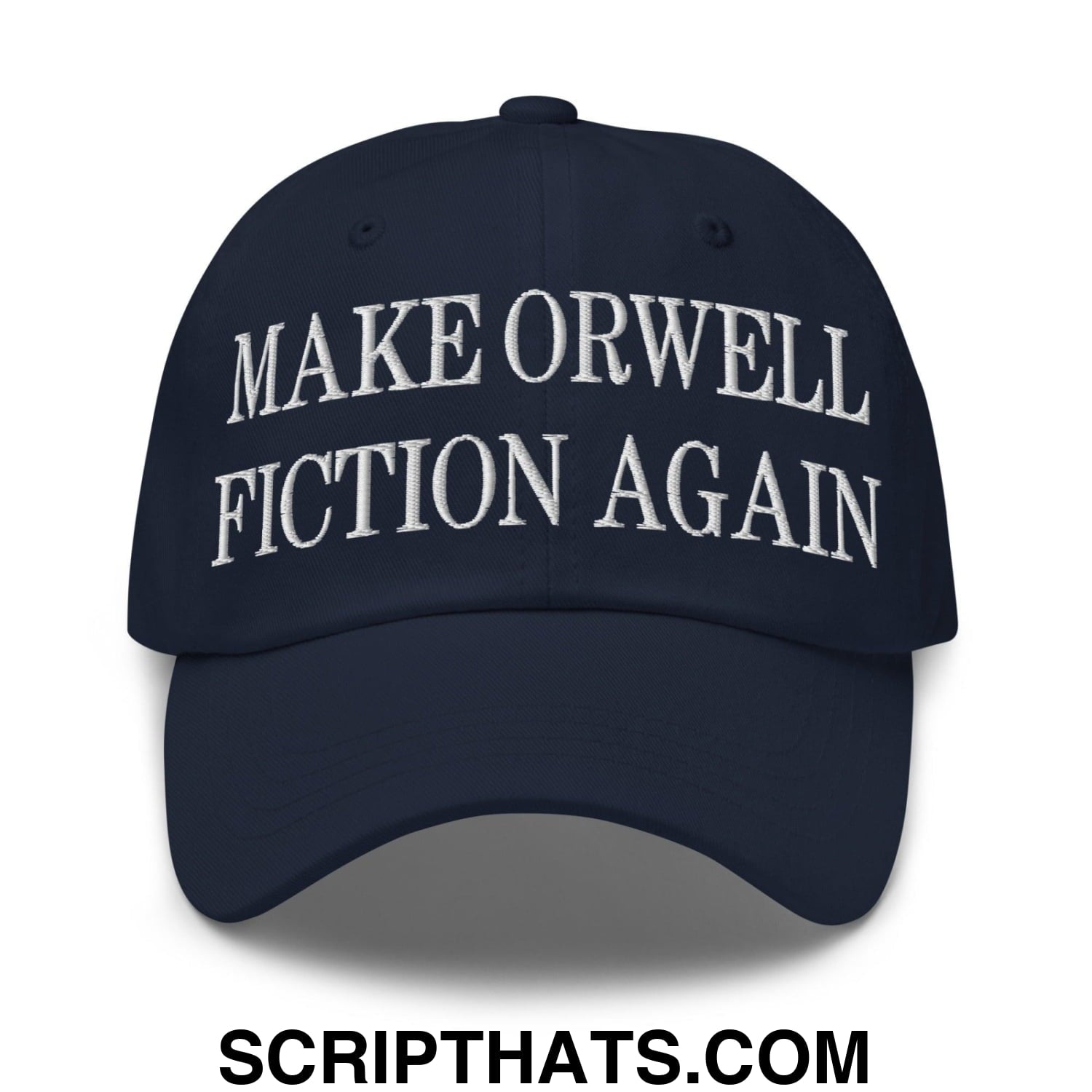 Make Orwell Fiction Again Embroidered Dad Hat Navy