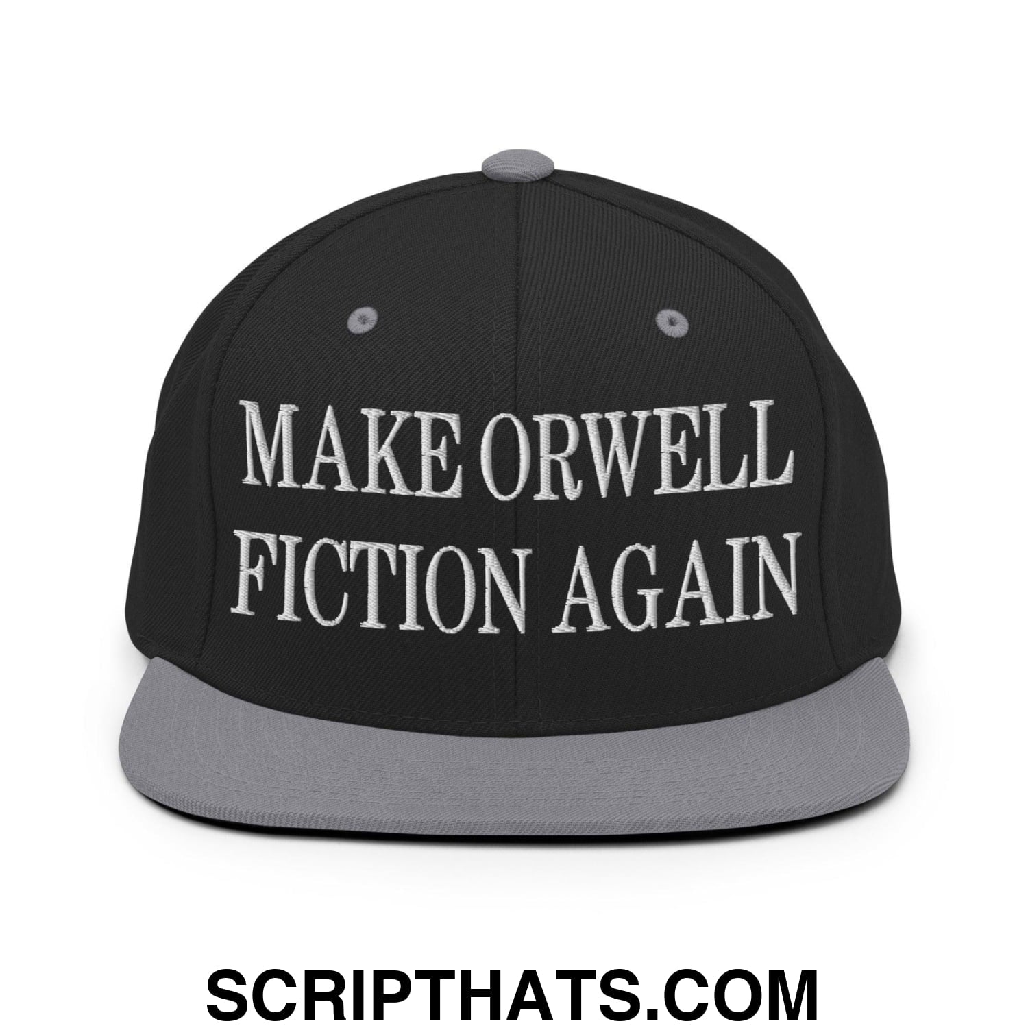 Make Orwell Fiction Again Embroidered Flat Bill Brim Snapback Hat Black Silver