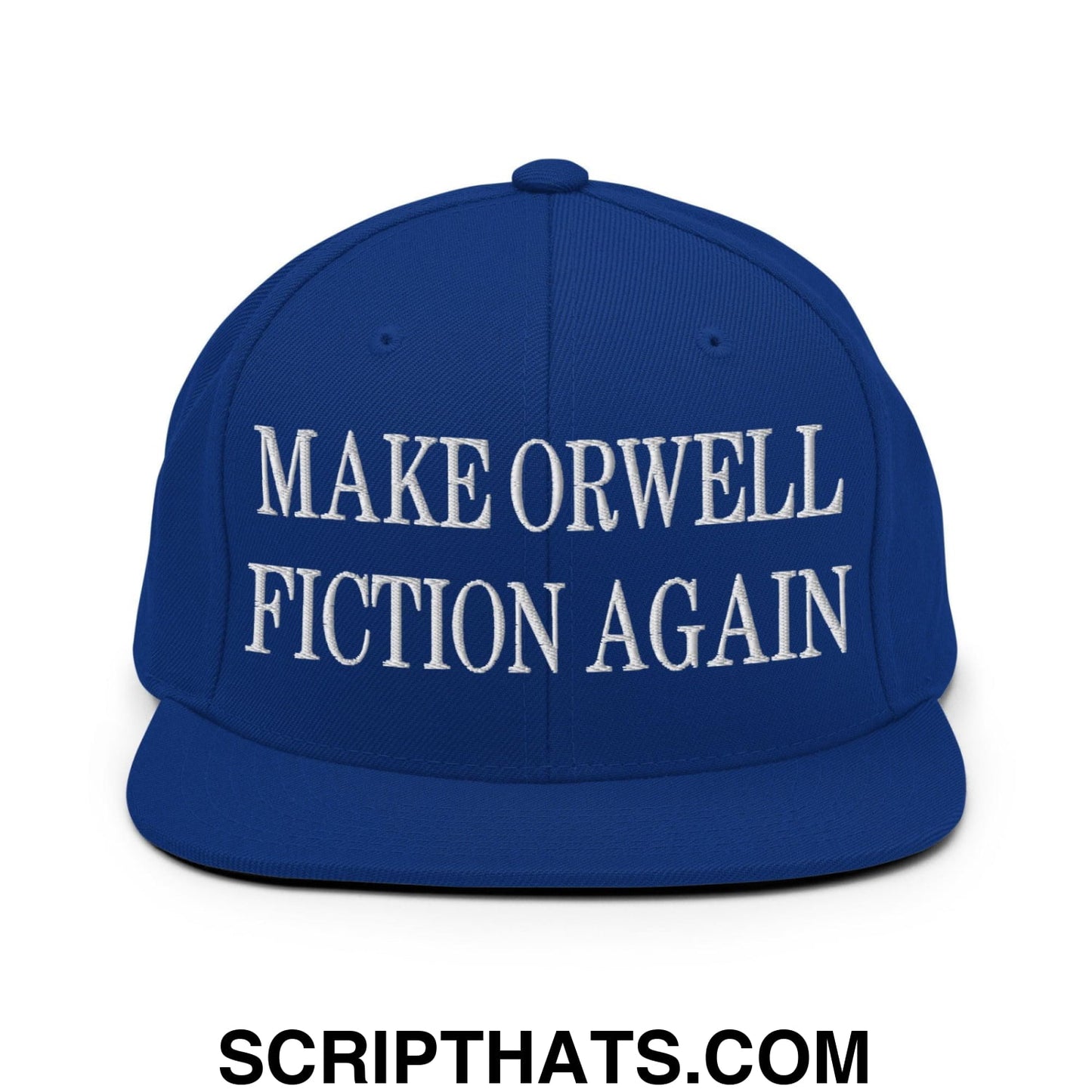 Make Orwell Fiction Again Embroidered Flat Bill Brim Snapback Hat Royal Blue