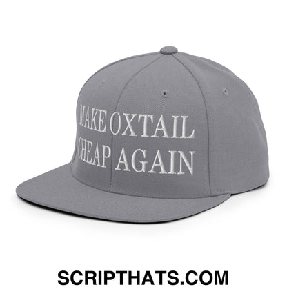Make Oxtail Cheap Again Embroidered Flat Bill Brim Snapback Hat Silver