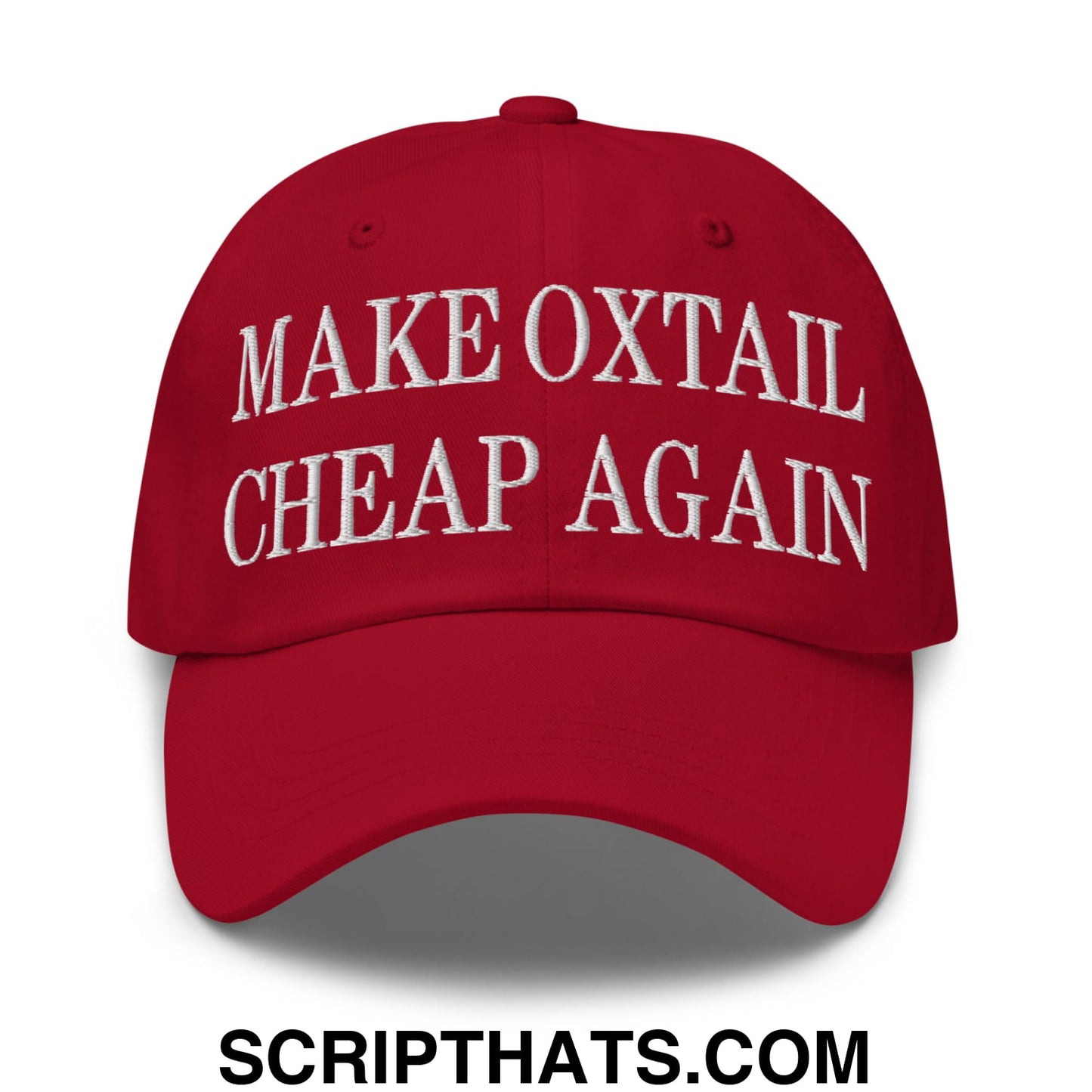 Make Oxtail Cheap Again Embroidered Unstructured Dad Hat Cranberry