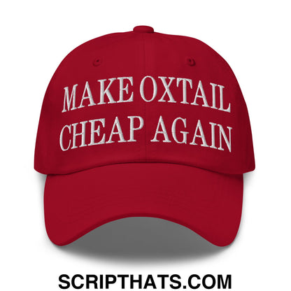 Make Oxtail Cheap Again Embroidered Unstructured Dad Hat Cranberry