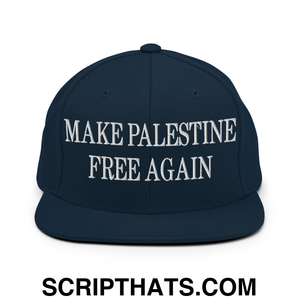 Make Palestine Free Again Embroidered Flat Bill Brim Snapback Hat Dark Navy
