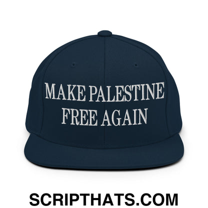 Make Palestine Free Again Embroidered Flat Bill Brim Snapback Hat Dark Navy