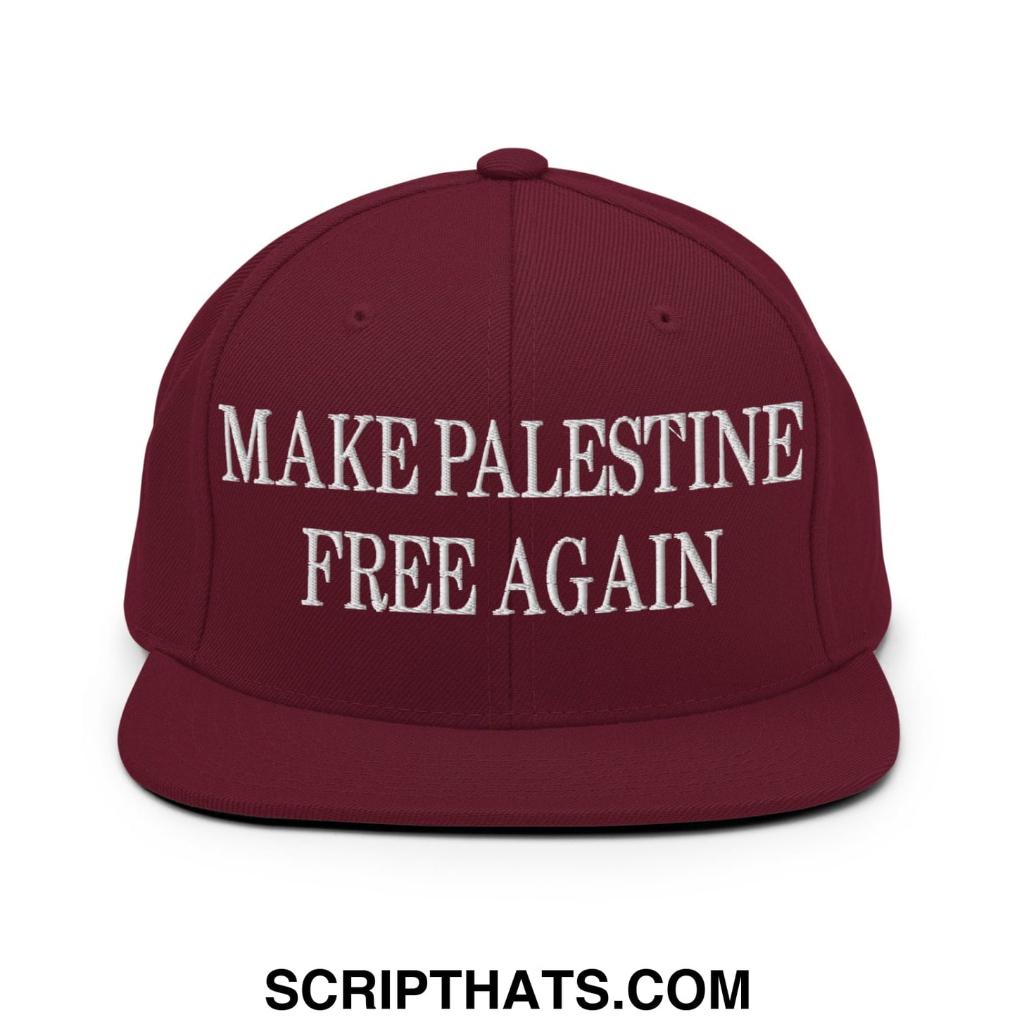 Make Palestine Free Again Embroidered Flat Bill Brim Snapback Hat Maroon