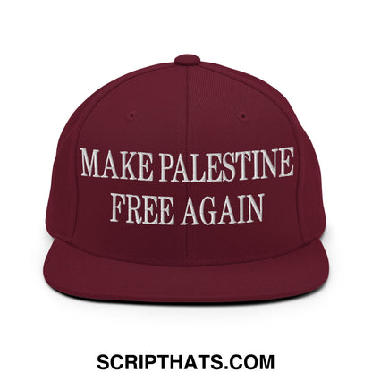 Make Palestine Free Again Embroidered Flat Bill Brim Snapback Hat Maroon