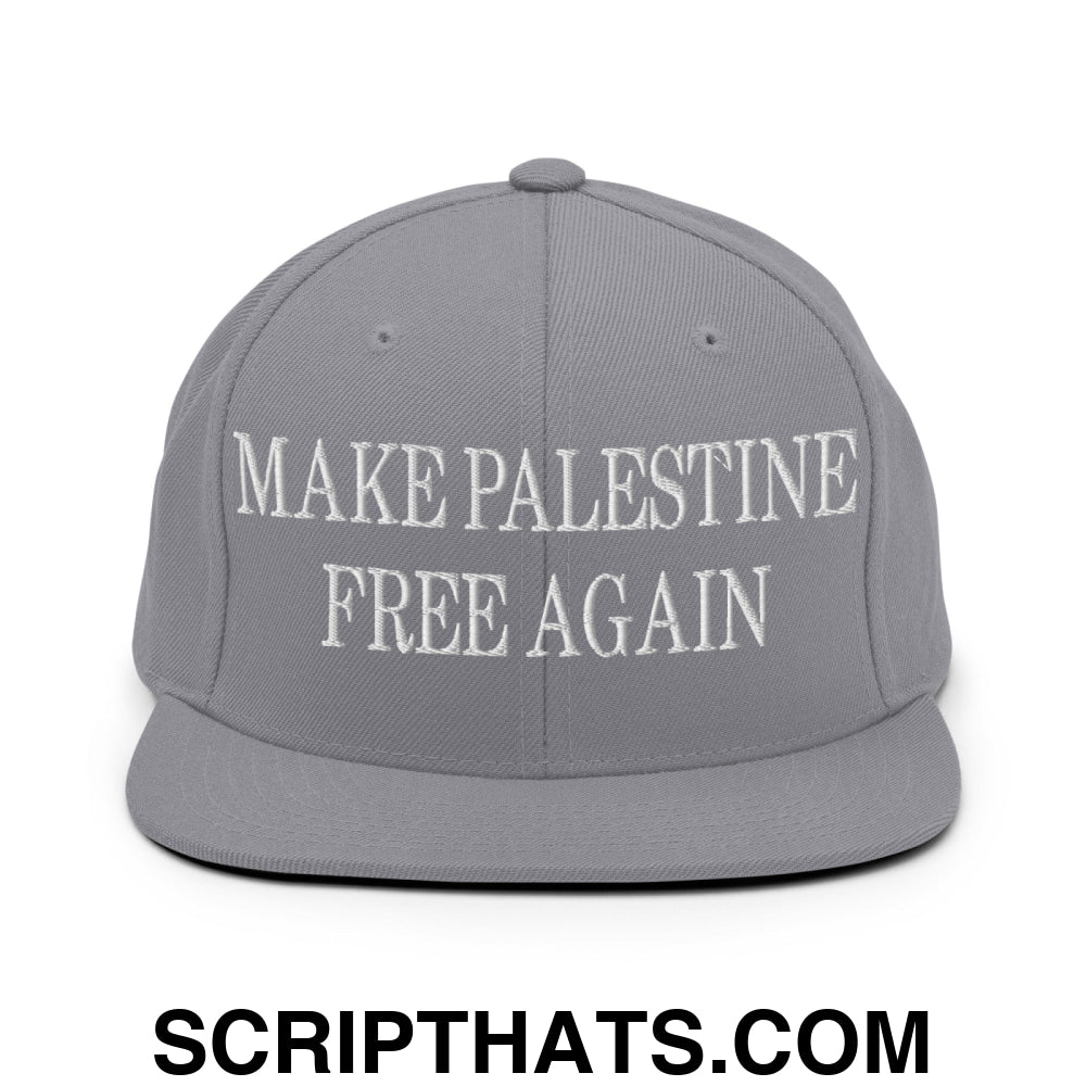 Make Palestine Free Again Embroidered Flat Bill Brim Snapback Hat Silver