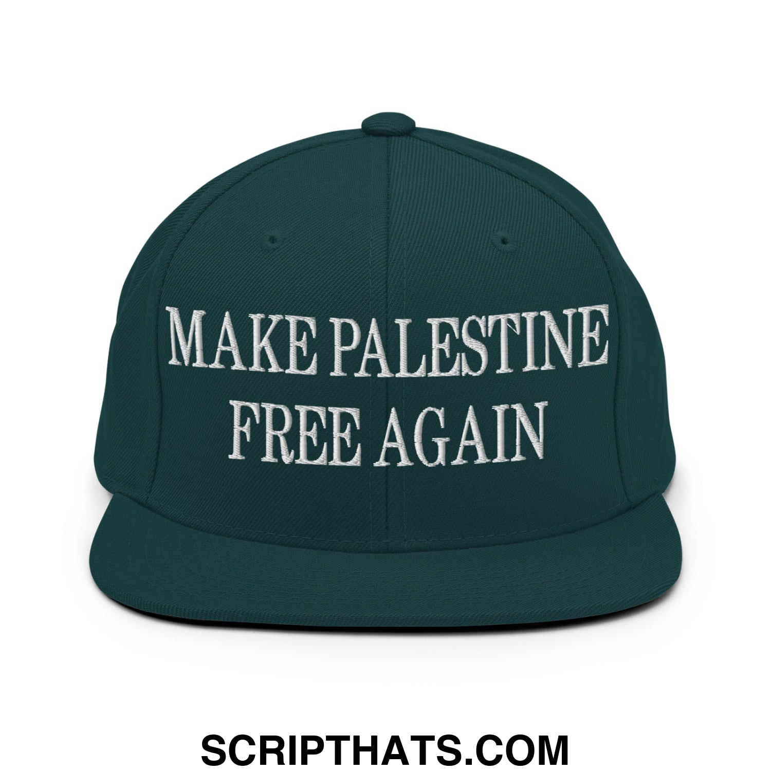 Make Palestine Free Again Embroidered Flat Bill Brim Snapback Hat Spruce