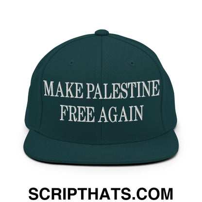 Make Palestine Free Again Embroidered Flat Bill Brim Snapback Hat Spruce