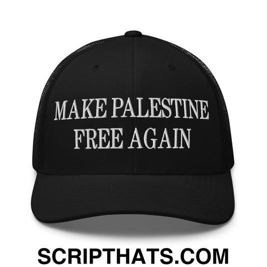 Make Palestine Free Again Embroidered Mesh Trucker Hat Black