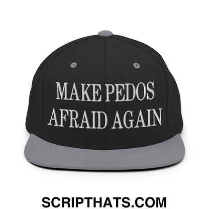 Make Pedos Afraid Again Embroidered Flat Bill Brim Snapback Hat Black Silver