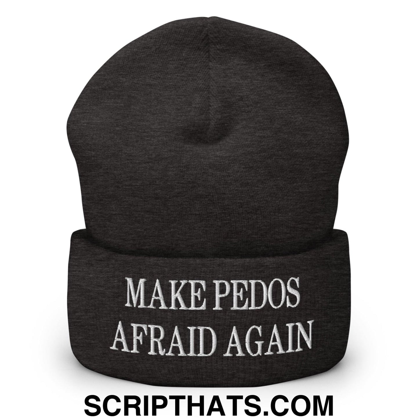 Make Pedos Afraid Again Embroidered Knit Cuffed Beanie Dark Grey