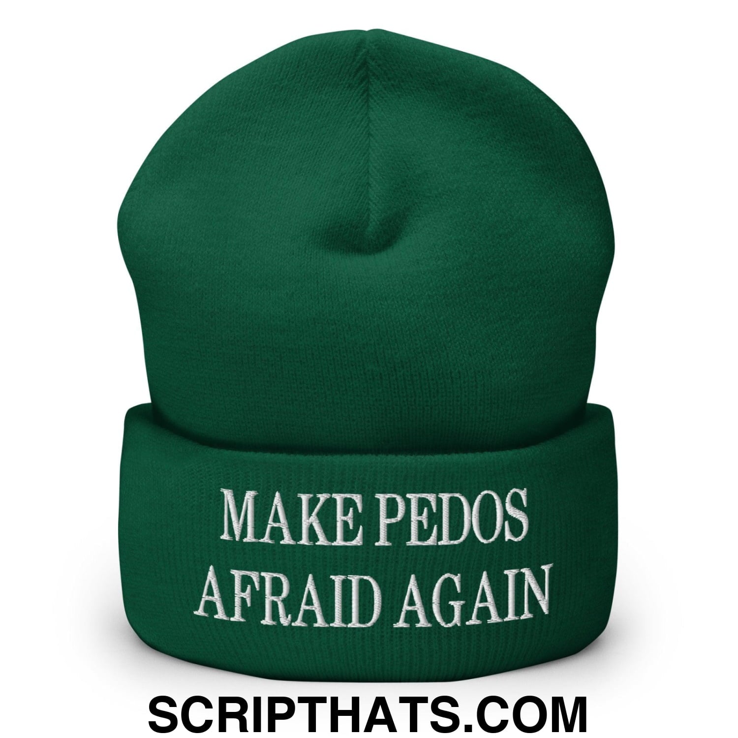 Make Pedos Afraid Again Embroidered Knit Cuffed Beanie Spruce