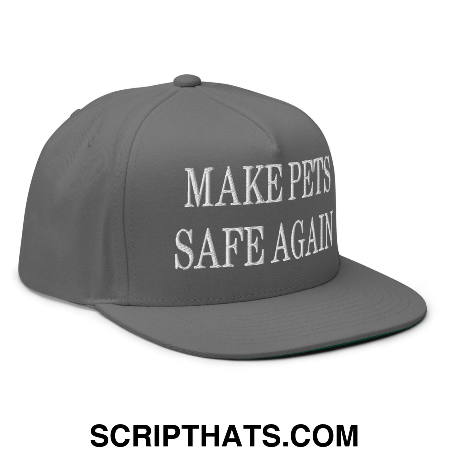 Make Pets Safe Again Embroidered 5 Panel Flat Bill Brim Snapback Hat Grey