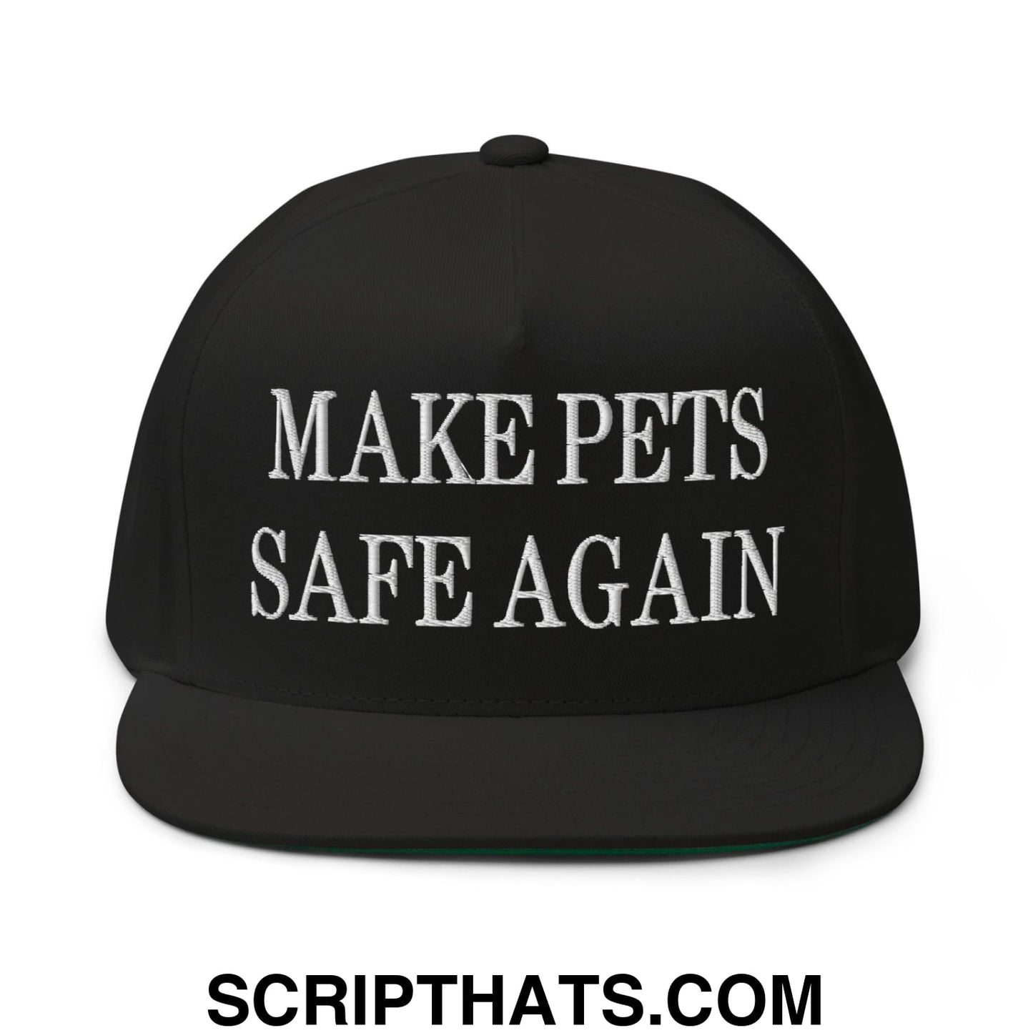 Make Pets Safe Again Embroidered 5 Panel Flat Bill Brim Snapback Hat Black
