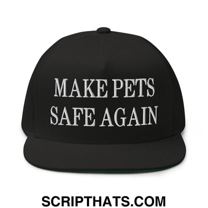 Make Pets Safe Again Embroidered 5 Panel Flat Bill Brim Snapback Hat Black