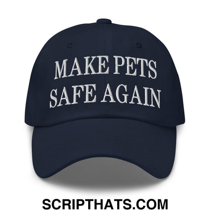 Make Pets Safe Again Embroidered Dad Hat Navy