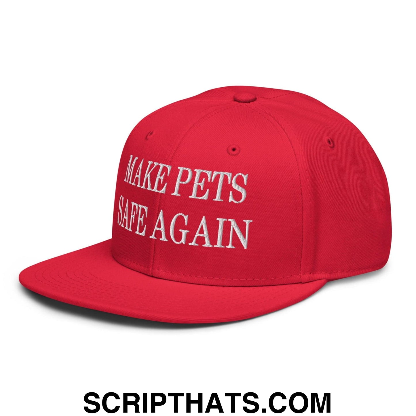 Make Pets Safe Again Embroidered Flat Brim Bill Snapback Hat Red