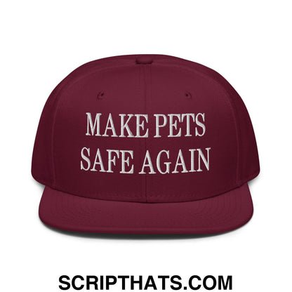 Make Pets Safe Again Embroidered Flat Brim Bill Snapback Hat Burgundy maroon