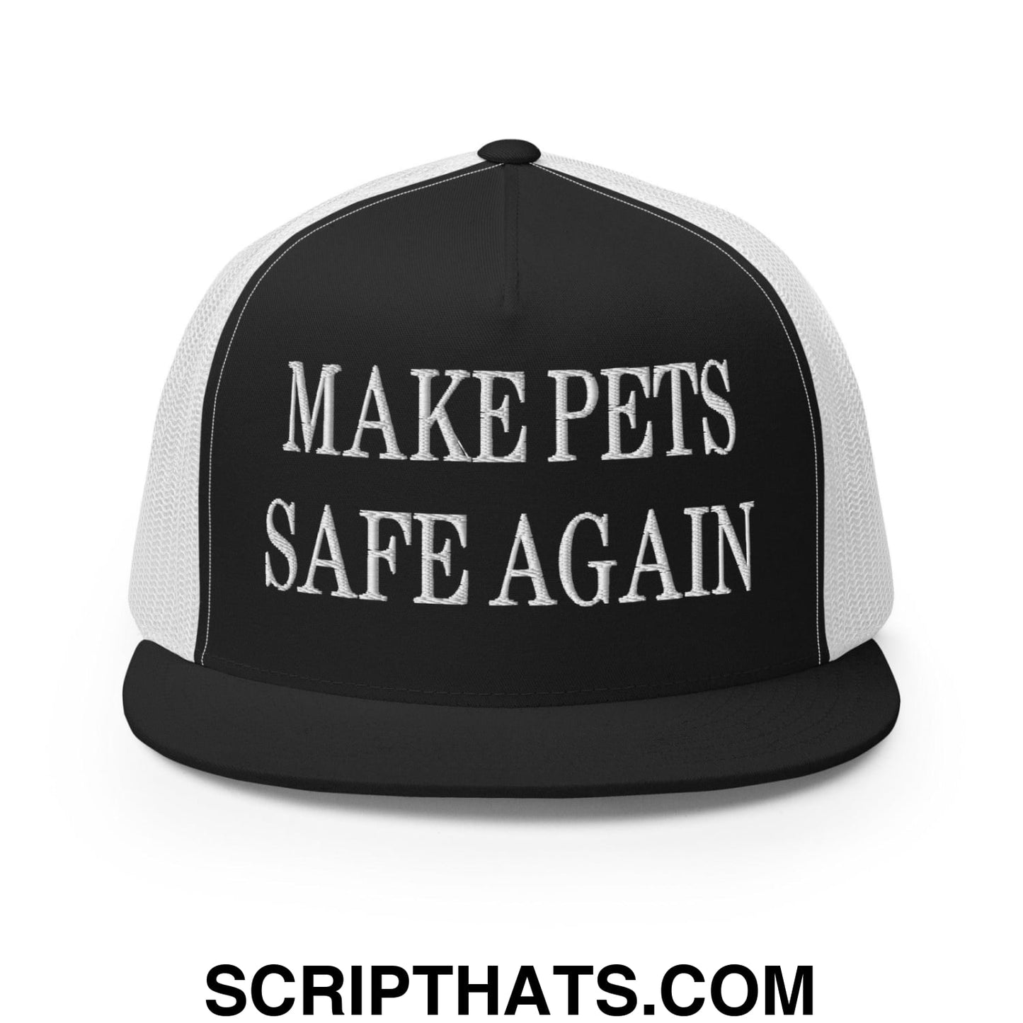 Make Pets Safe Again Embroidered Mesh Flat Bill Brim Trucker Hat Black White