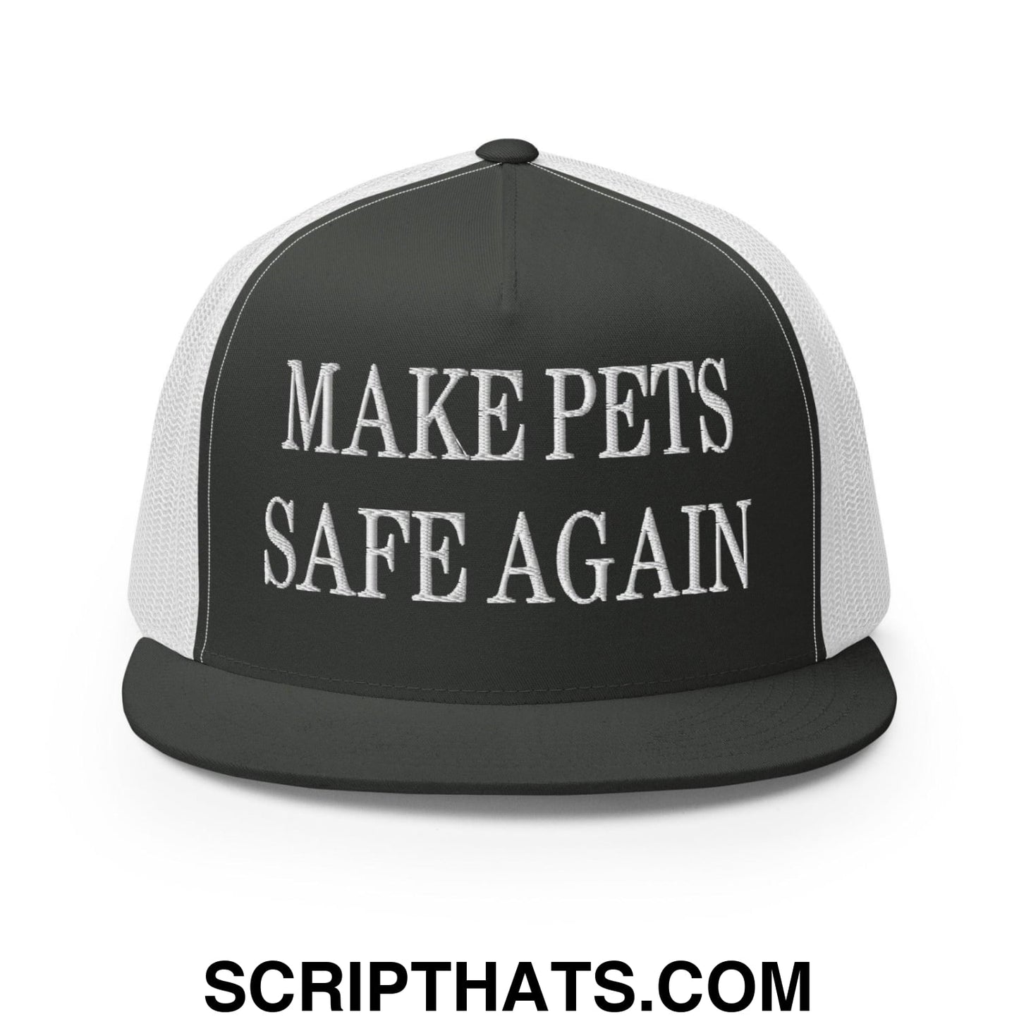 Make Pets Safe Again Embroidered Mesh Flat Bill Brim Trucker Hat Charcoal White