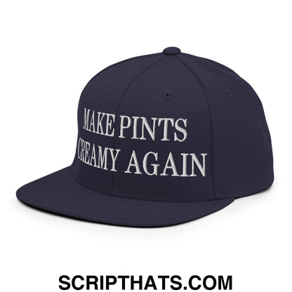 Navy blue snapback cap with white embroidered make pints creamy again text flat bill brim design