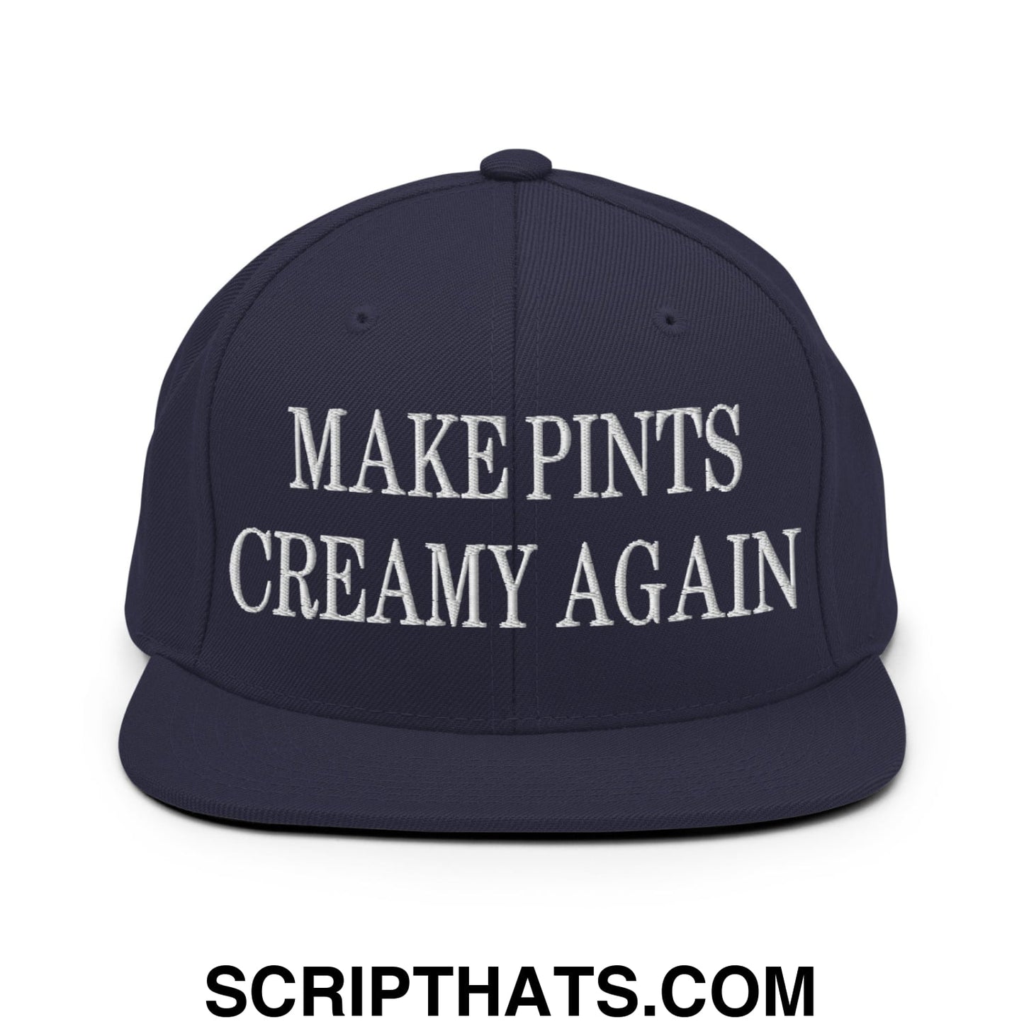 Navy blue embroidered flat bill snapback hat with white text make pints creamy again for casual wear