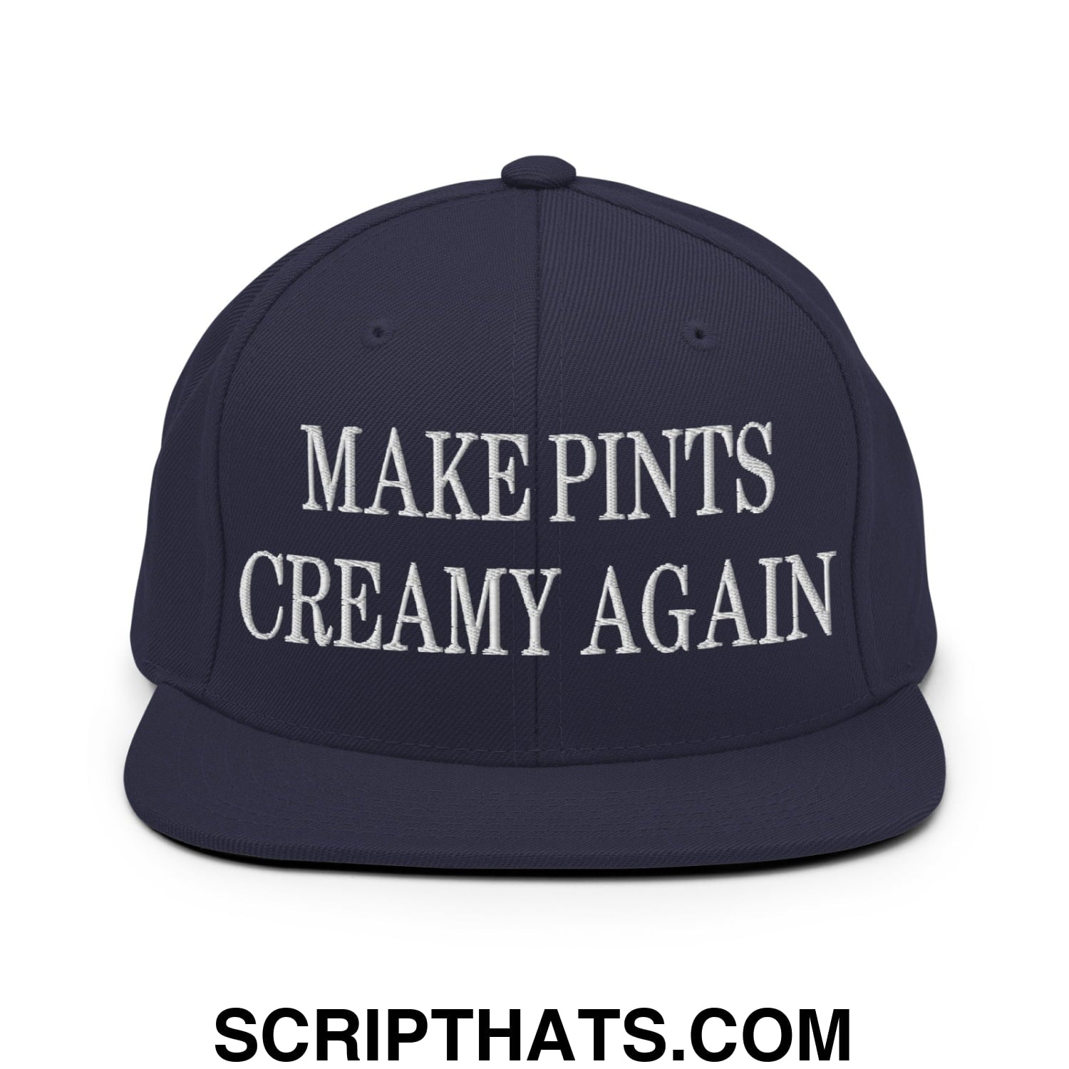 Navy blue embroidered flat bill snapback hat with white text make pints creamy again for casual wear