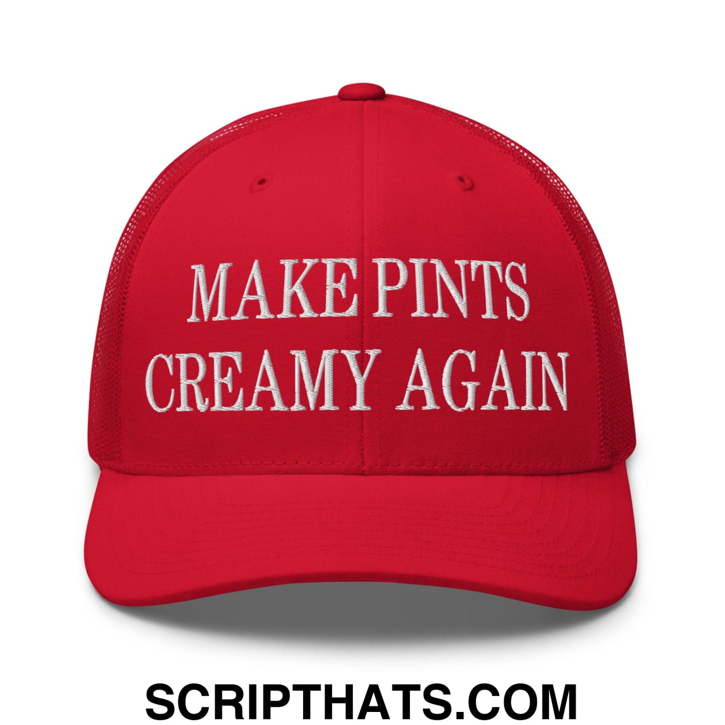 Red embroidered mesh trucker hat with white text make pints creamy again on the front panel
