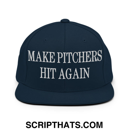 Make Pitchers Hit Again Embroidered Flat Bill Brim Snapback Hat Dark Navy