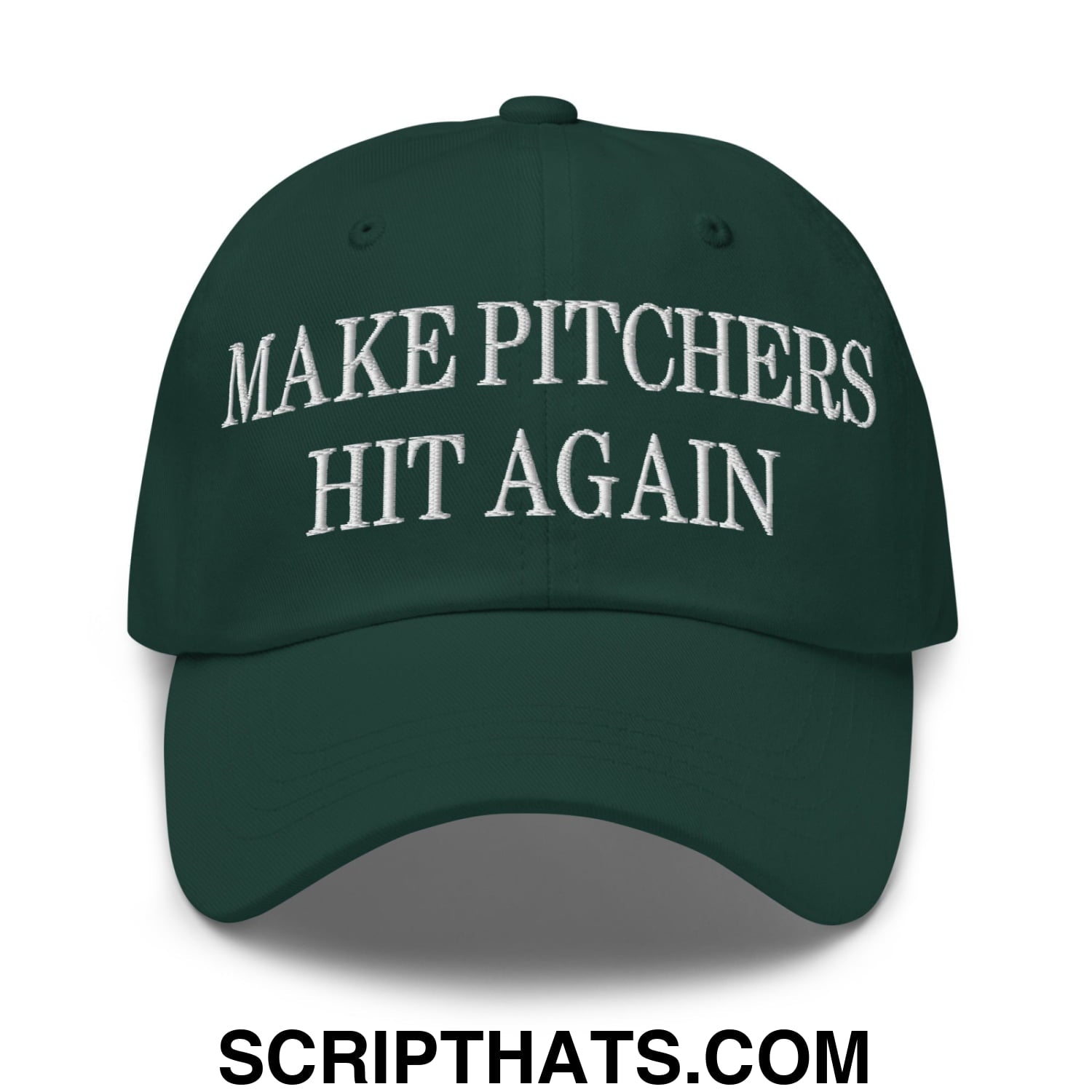 Dark green unstructured dad hat with white embroidered text make pitchers hit again on front panel