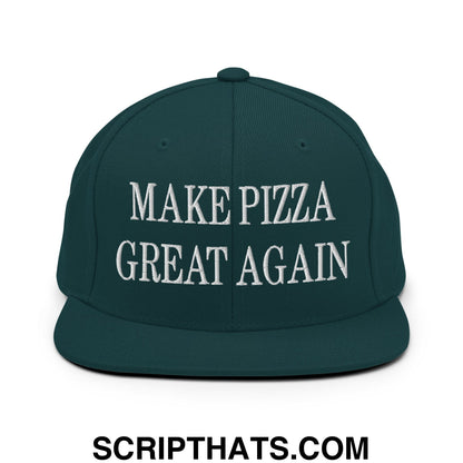 Make Pizza Great Again Embroidered Flat Bill Brim Snapback Hat Spruce