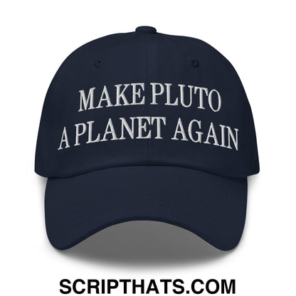 Make Pluto a Planet Again Embroidered Dad Hat Navy