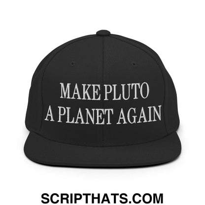 Make Pluto a Planet Again Embroidered Flat Bill Brim Snapback Hat Black