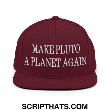 Make Pluto a Planet Again Embroidered Flat Bill Brim Snapback Hat Maroon