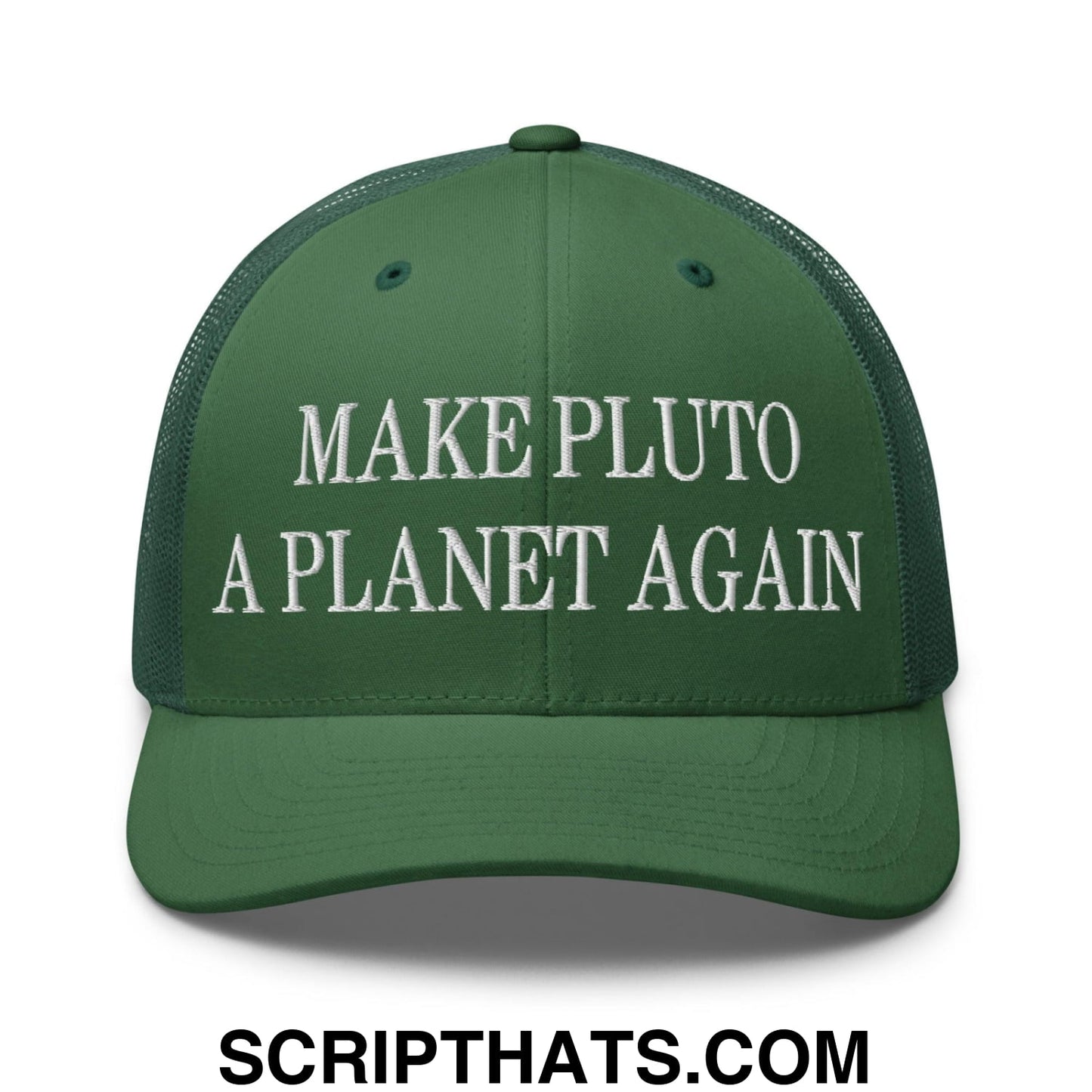 Make Pluto a Planet Again Embroidered Mesh Trucker Hat Evergreen