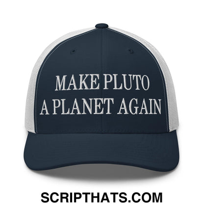 Make Pluto a Planet Again Embroidered Mesh Trucker Hat Navy White