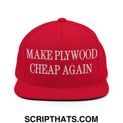 Make Plywood Cheap Again Embroidered Flat Bill Brim Snapback Hat Red