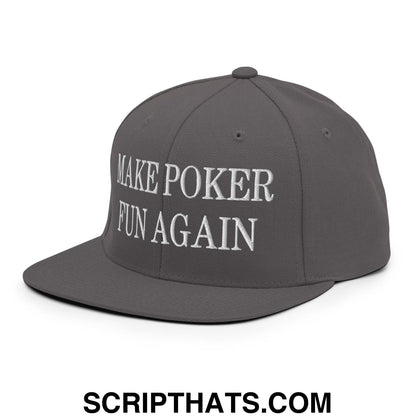 Gray snapback hat with white embroidered make poker fun again text and flat bill brim for casual wear