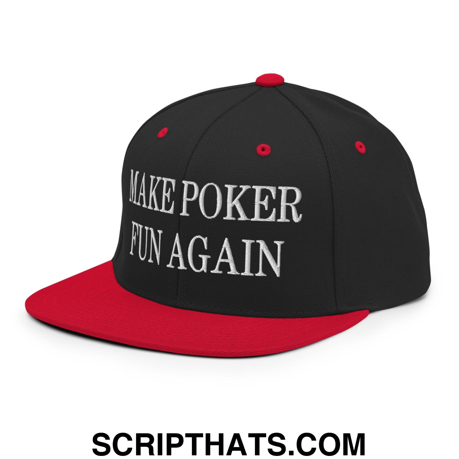 Black and red snapback hat with embroidered white make poker fun again text and flat bill brim design